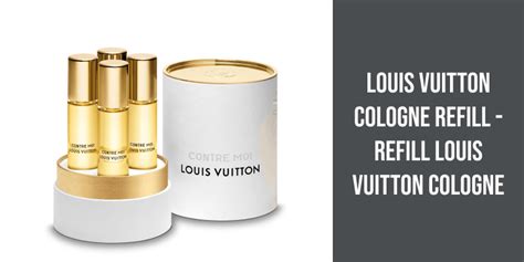 louis vuitton perfume free refill|louis vuitton perfume refill locations.